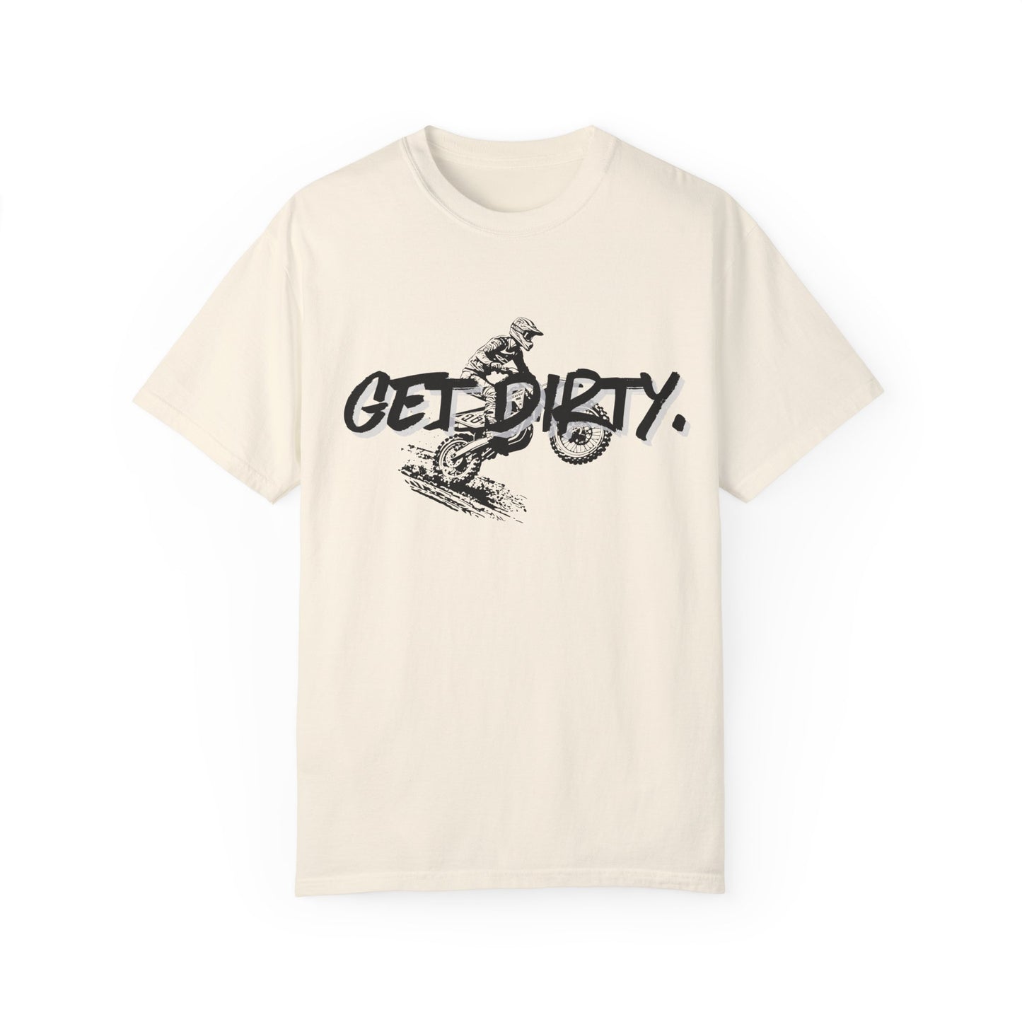Get Dirty Dirt Bike Unisex Garment-Dyed T-shirt