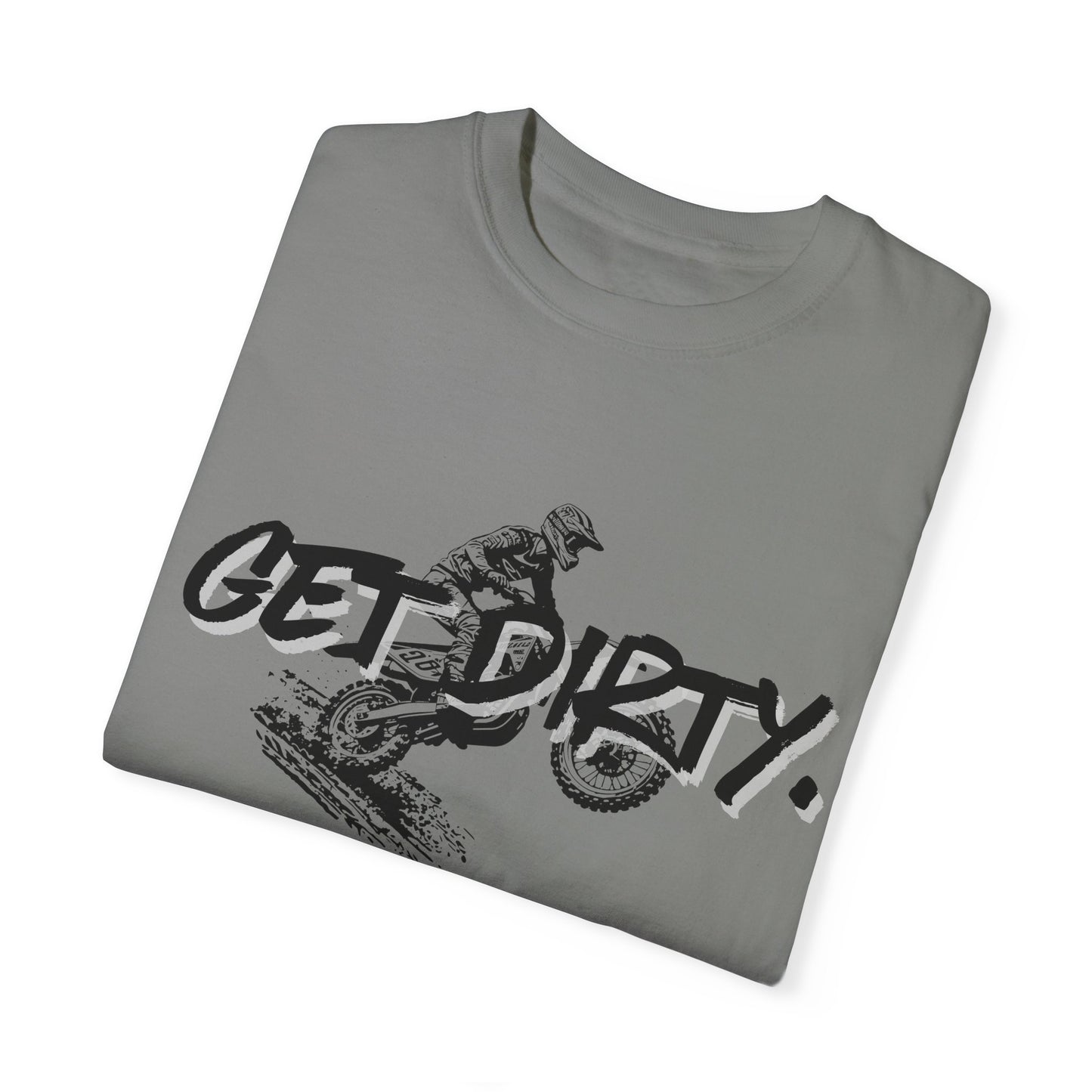Get Dirty Dirt Bike Unisex Garment-Dyed T-shirt