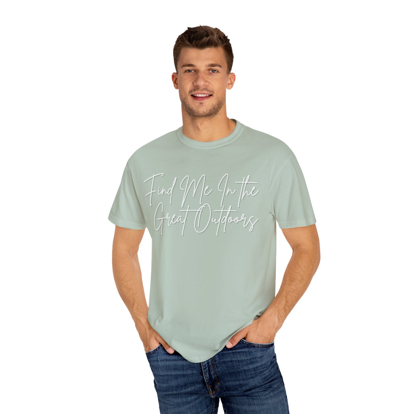 Find Me In the Great Outdoors Unisex Garment-Dyed T-shirt