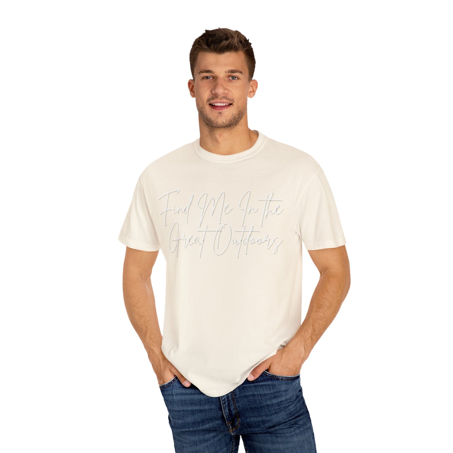 Find Me In the Great Outdoors Unisex Garment-Dyed T-shirt