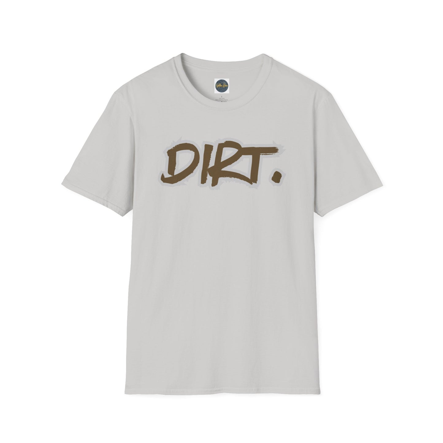 DIRT. Unisex Softstyle T-Shirt
