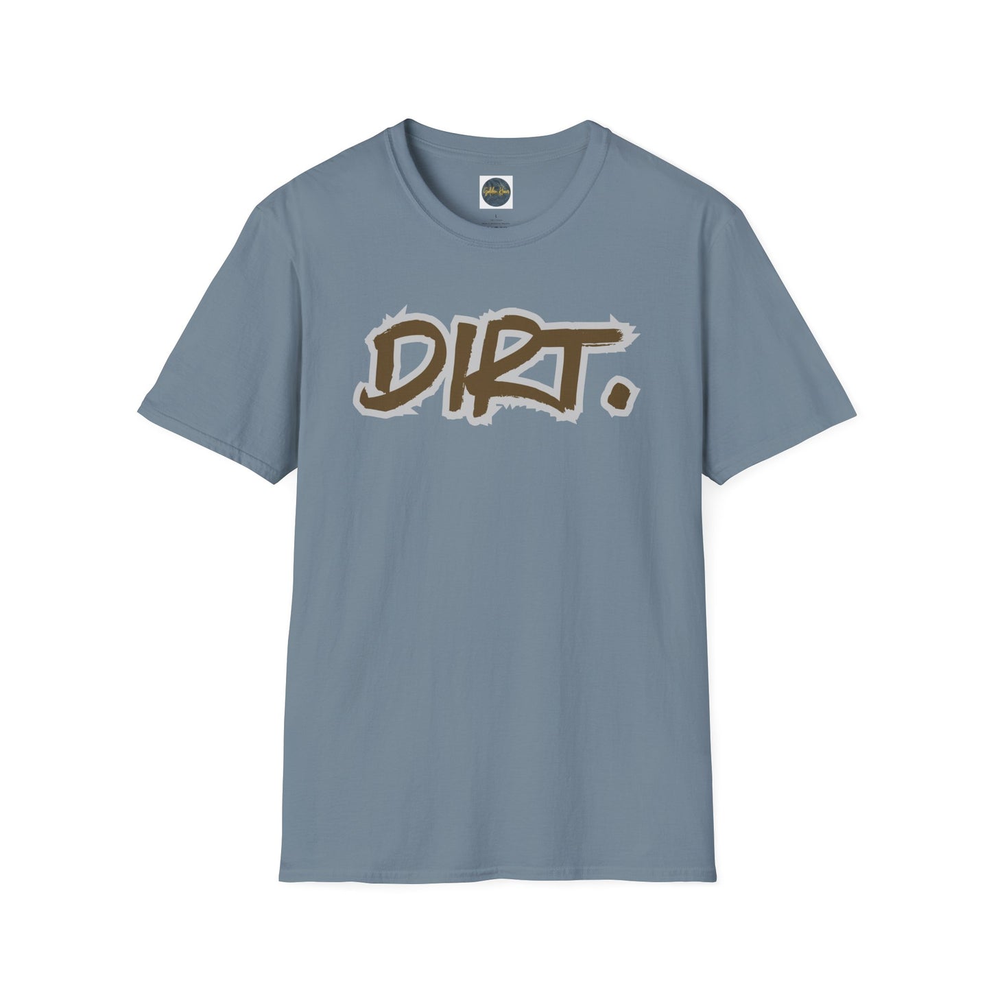 DIRT. Unisex Softstyle T-Shirt