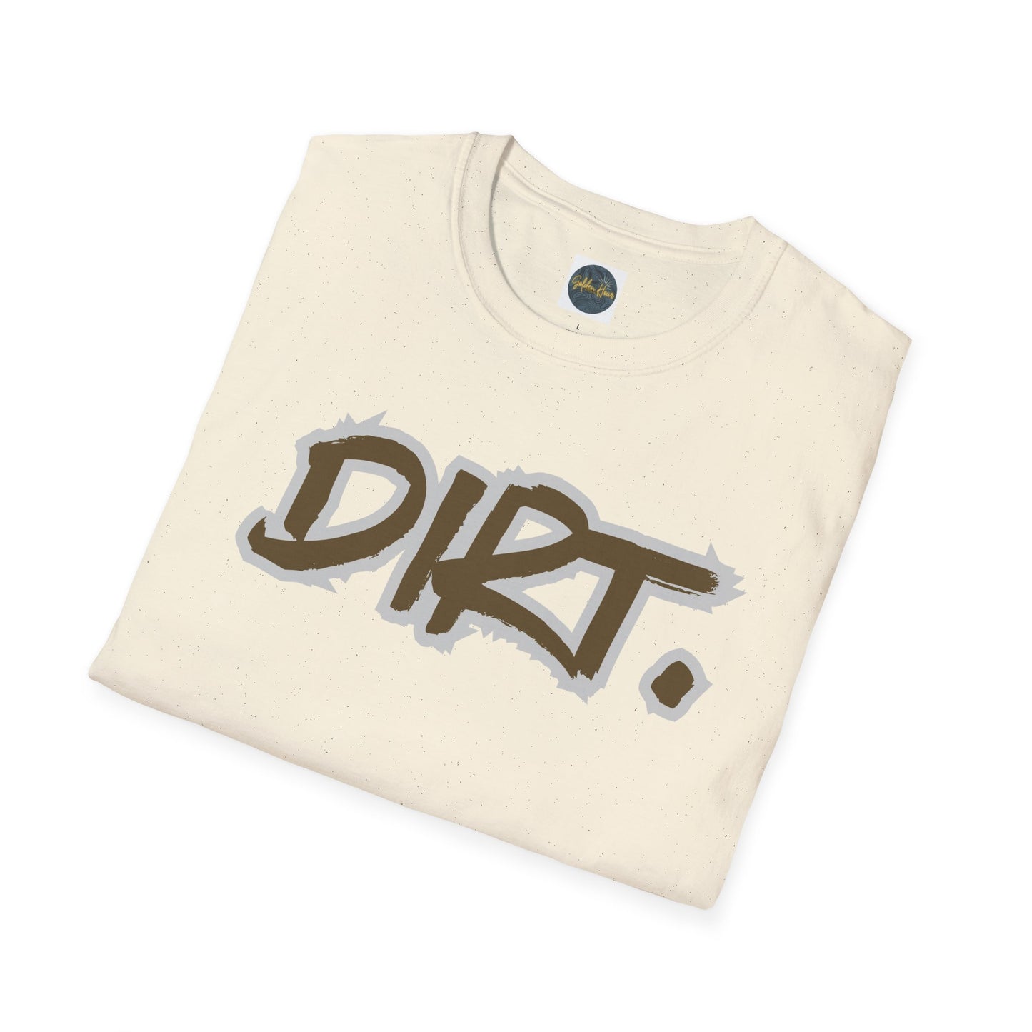 DIRT. Unisex Softstyle T-Shirt