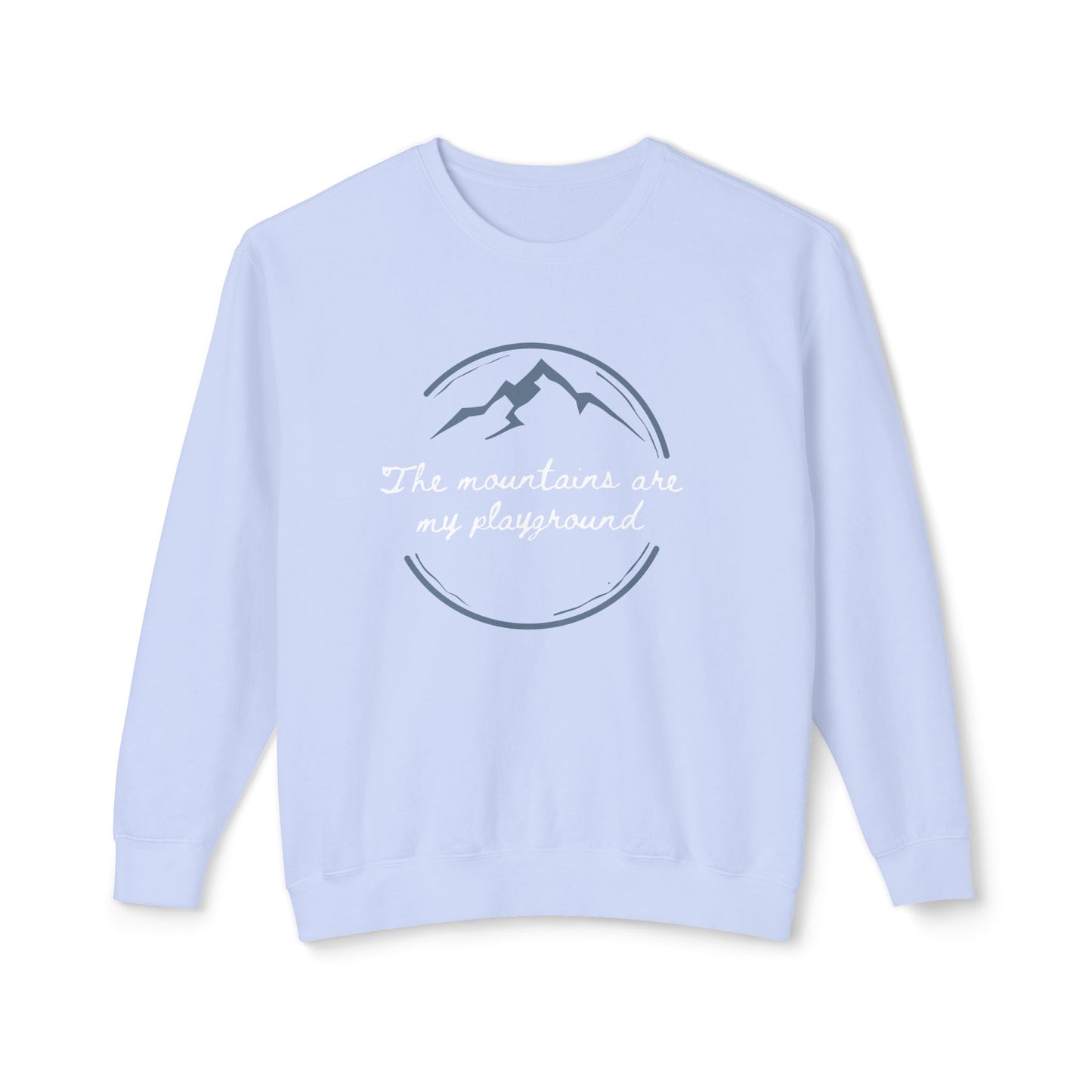 The Mountains Are My Playground Unisex Lightweight Crewneck Sweatshirt