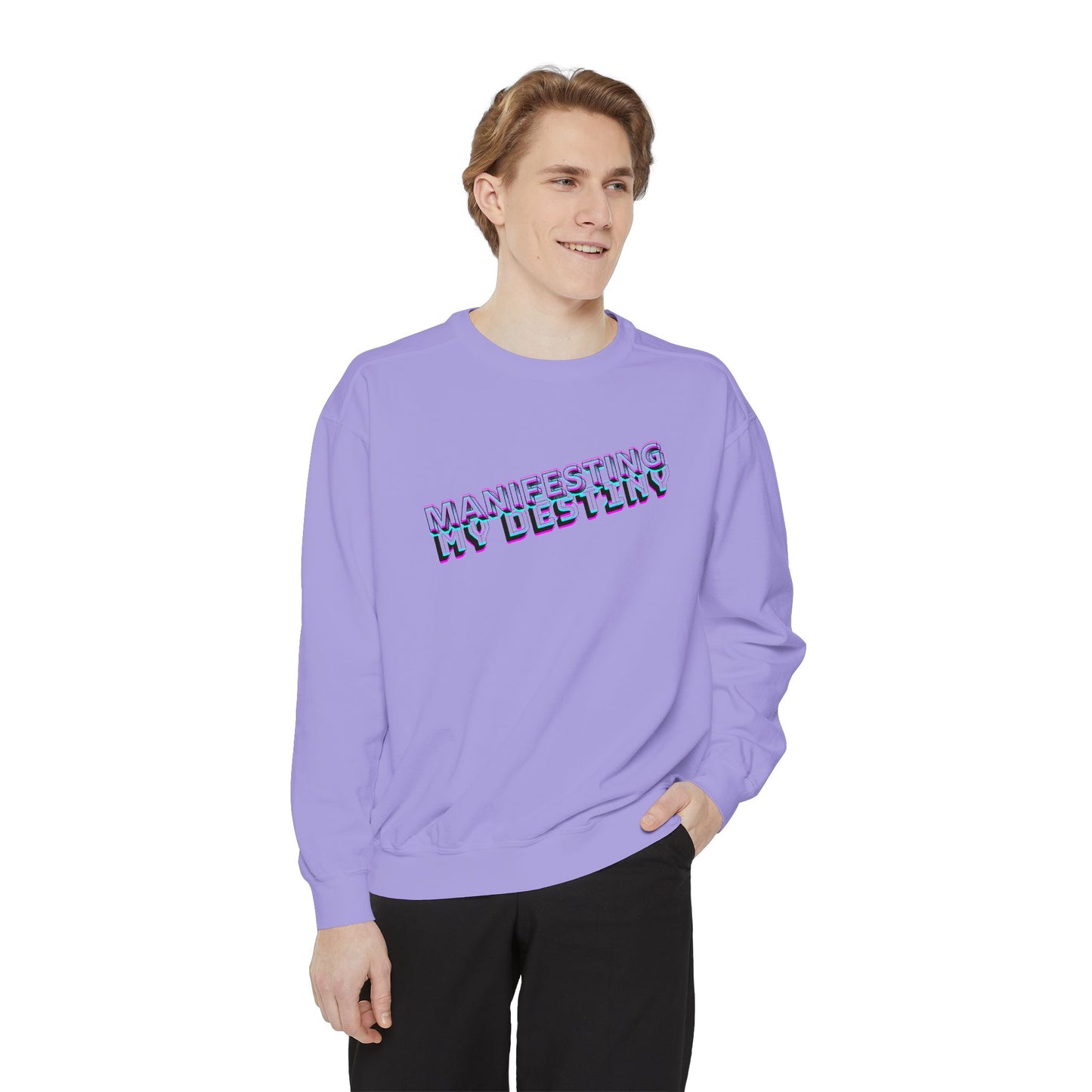 Manifesting My Destiny Unisex Garment-Dyed Sweatshirt