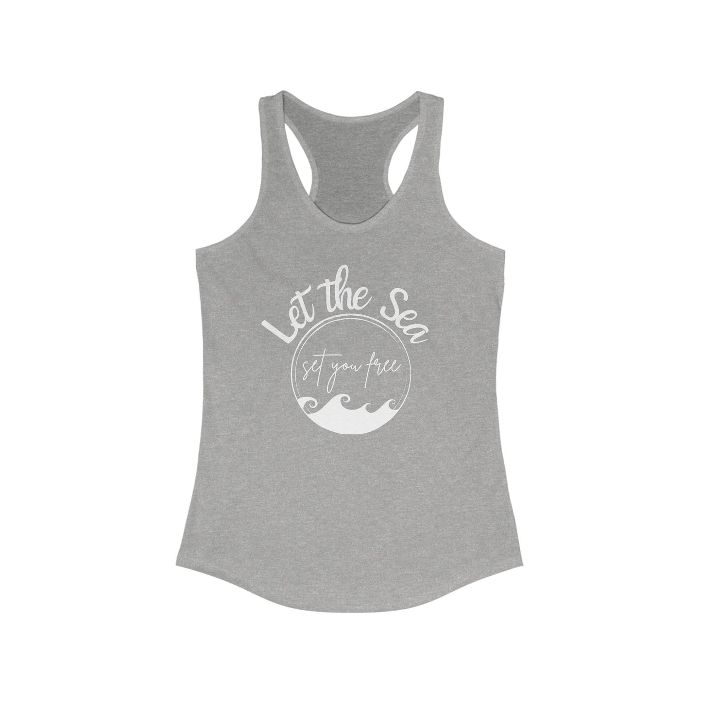 Let the Sea Set You Free Women's Ideal Racerback Tank