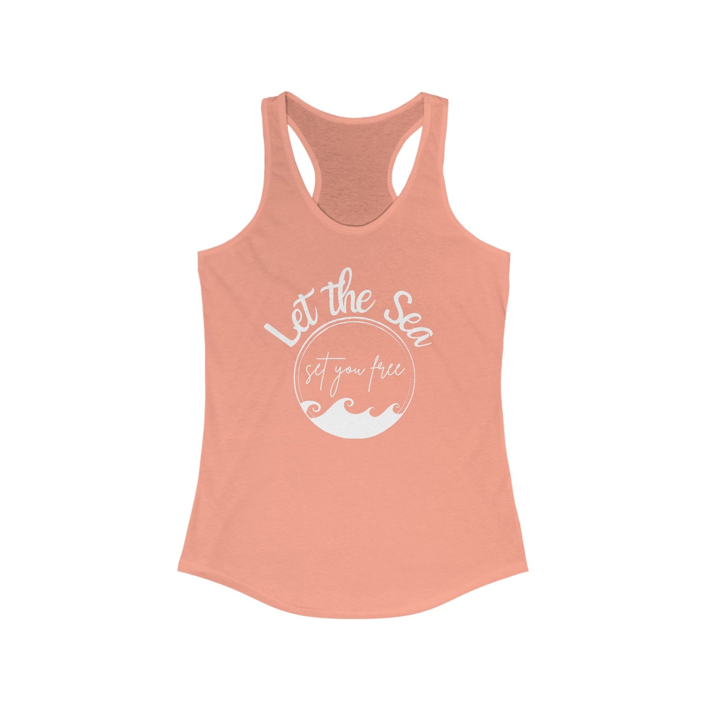 Let the Sea Set You Free Women's Ideal Racerback Tank