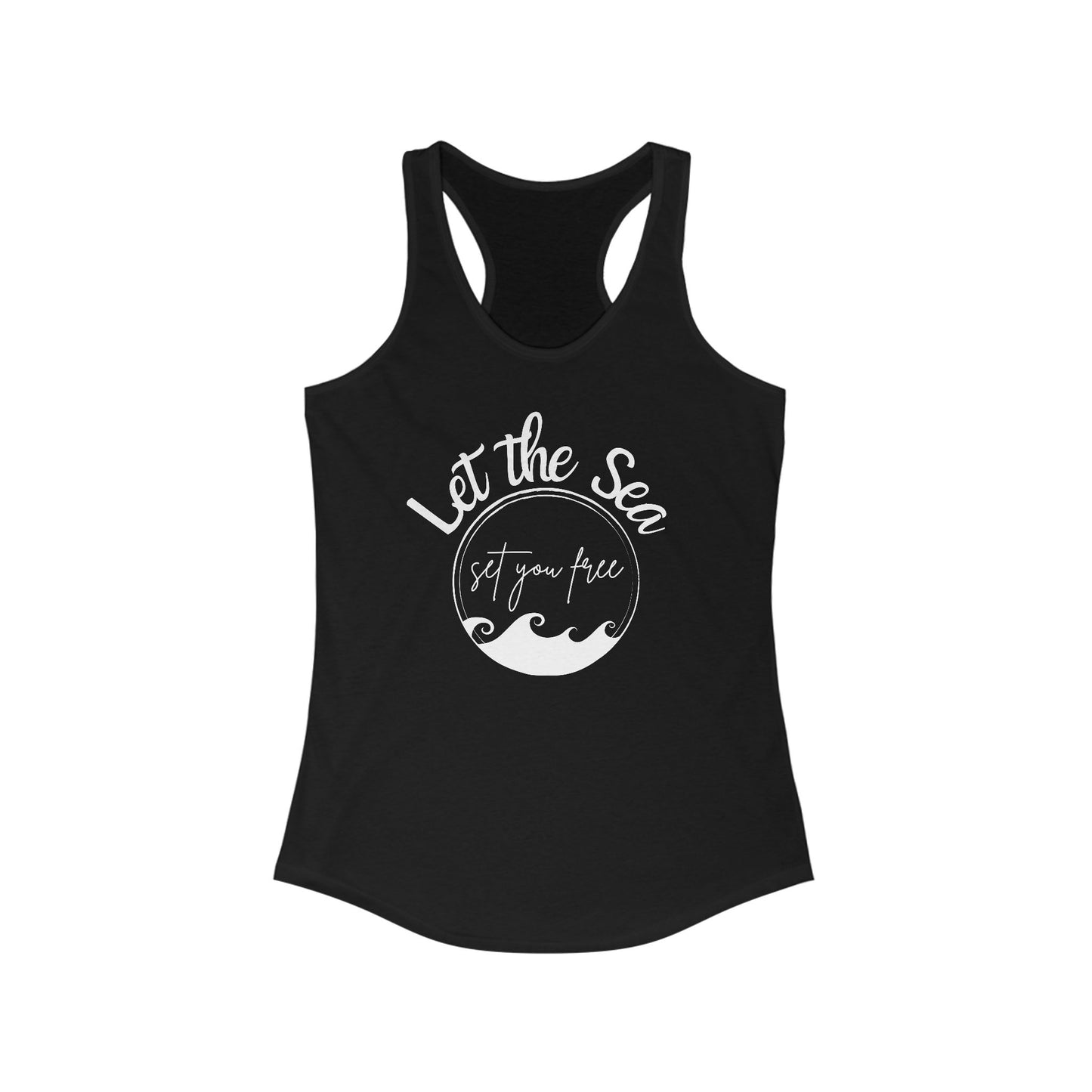 Let the Sea Set You Free Women's Ideal Racerback Tank