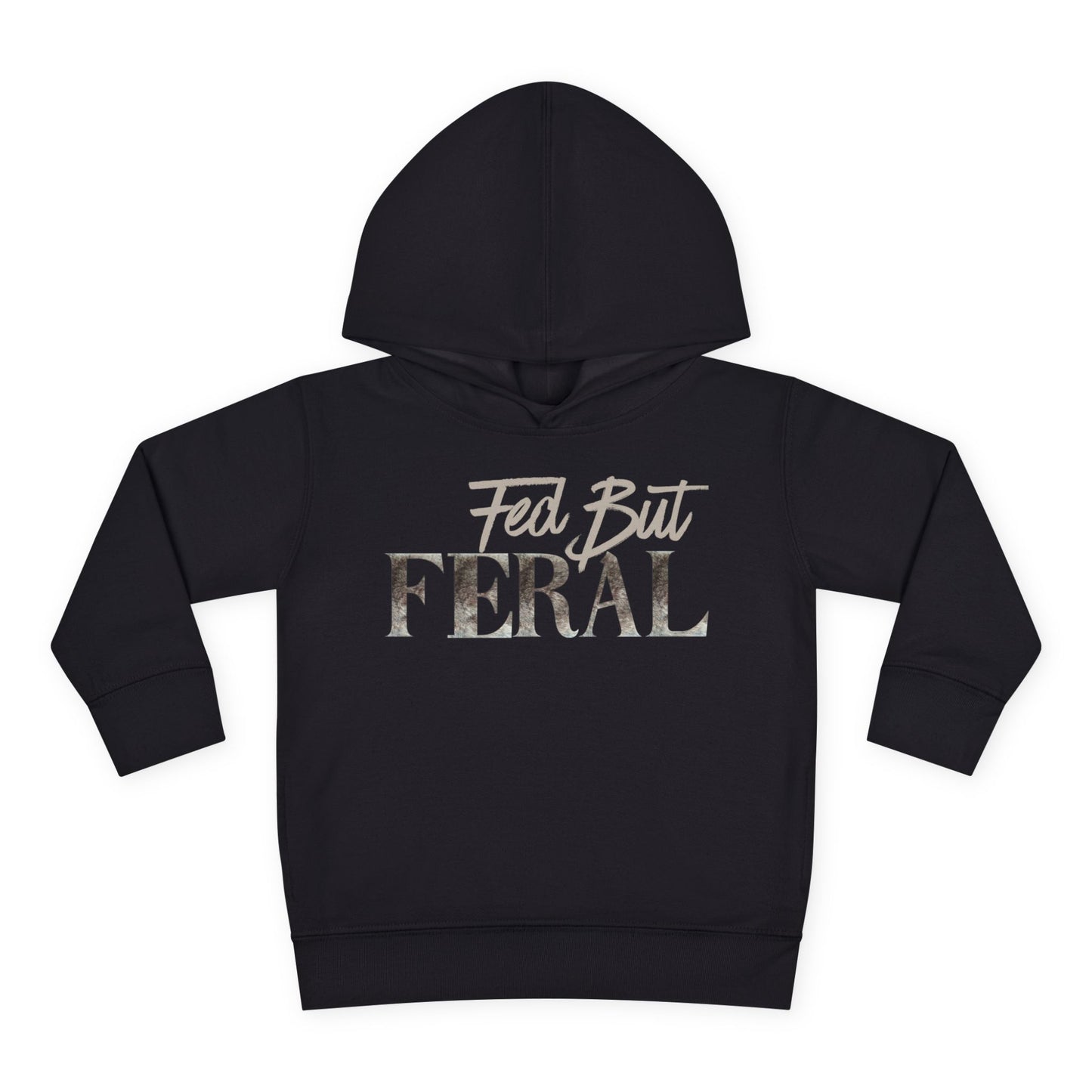 Toddler Fed But Feral Wolf Fur Hoodie - Cozy Pullover for Playful Kids