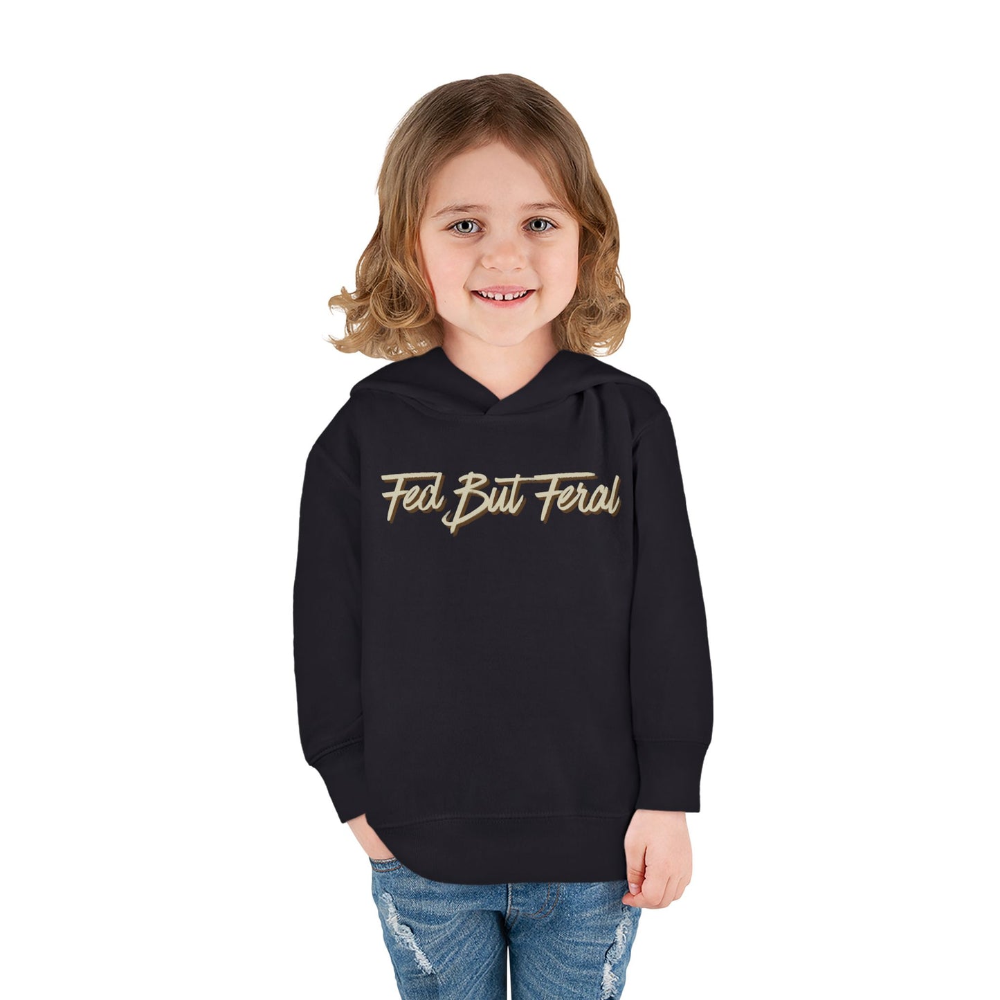 Fed But Feral Toddler Pullover Fleece Hoodie