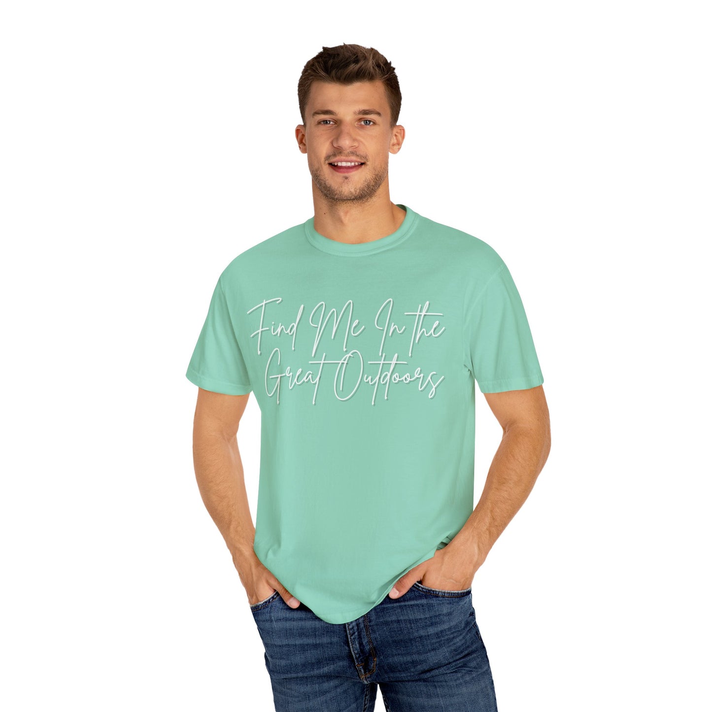 Find Me In the Great Outdoors Unisex Garment-Dyed T-shirt