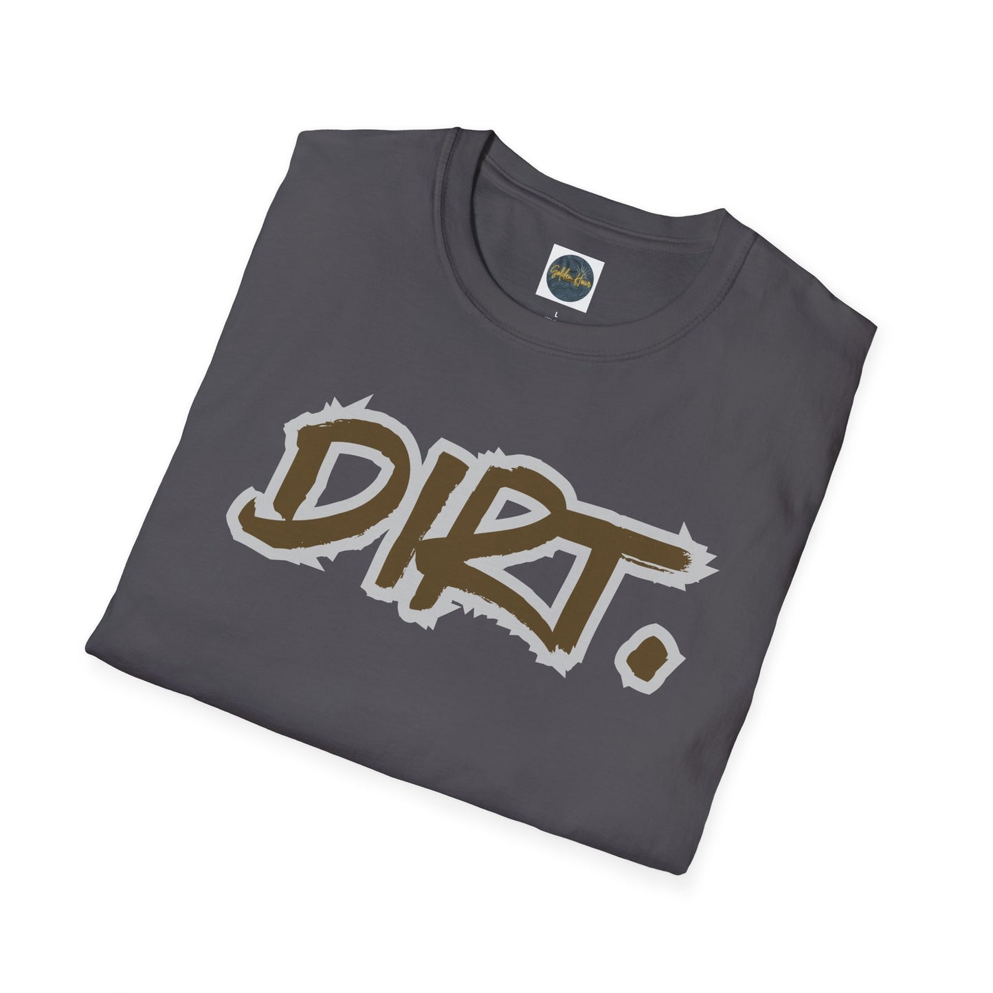 DIRT. Unisex Softstyle T-Shirt
