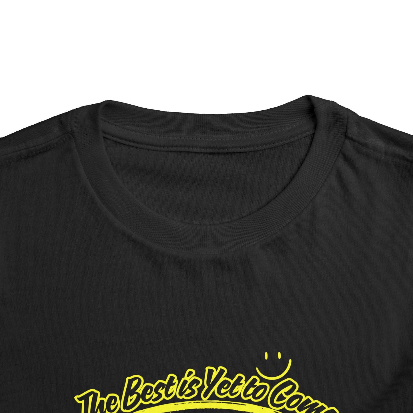 The Best is Yet to Come Toddler Short Sleeve Tee