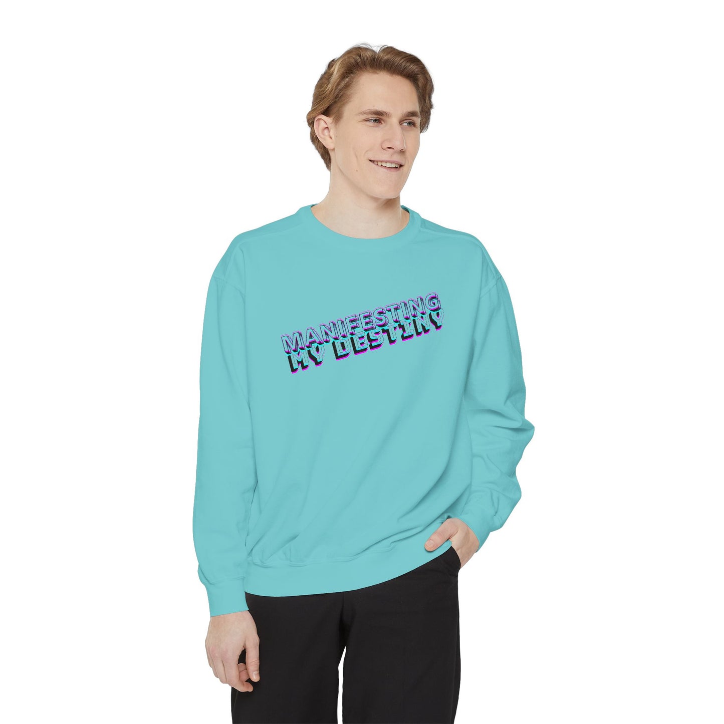 Manifesting My Destiny Unisex Garment-Dyed Sweatshirt
