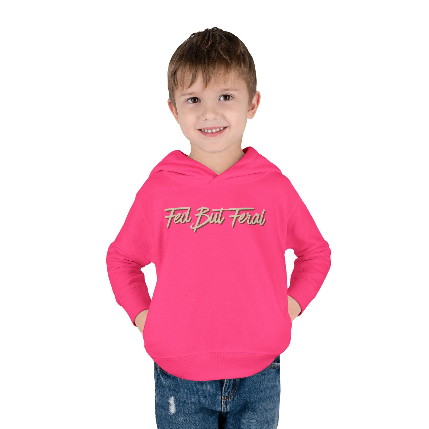 Fed But Feral Toddler Pullover Fleece Hoodie