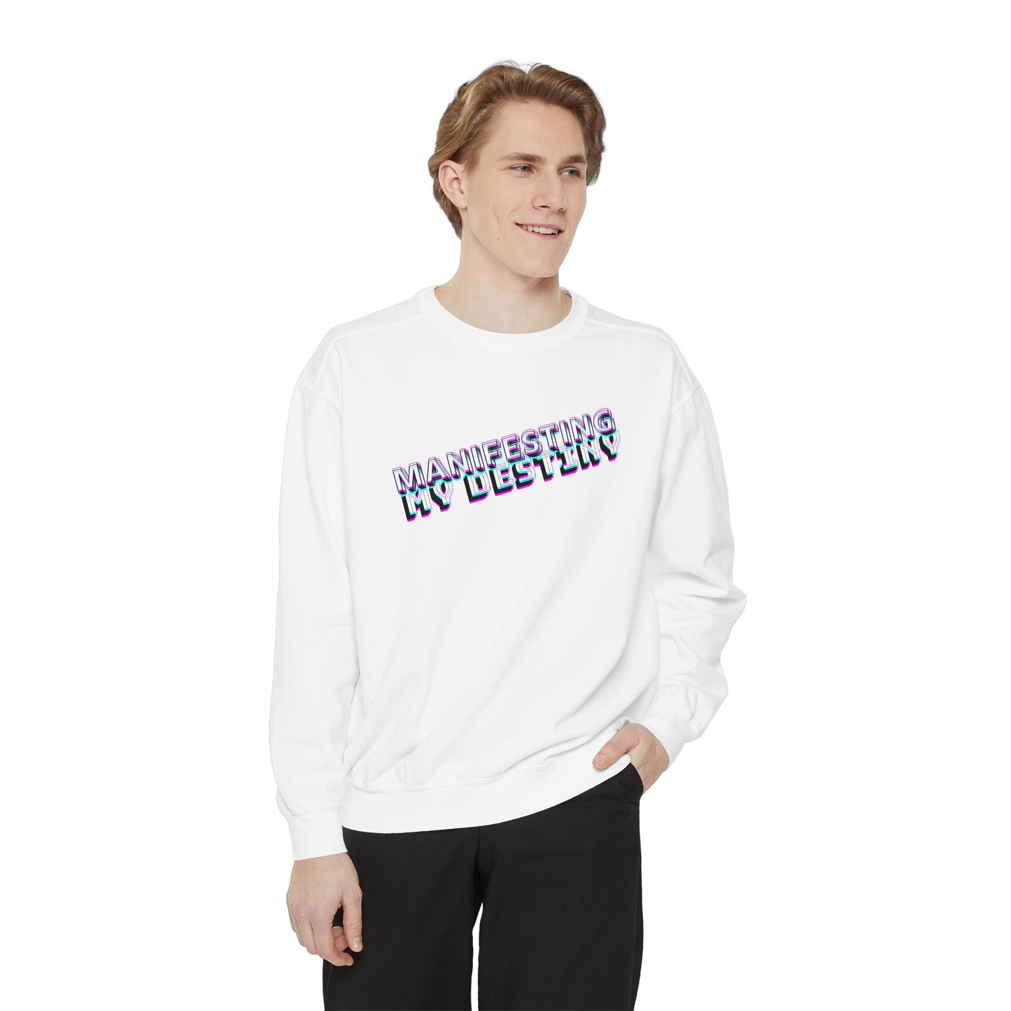 Manifesting My Destiny Unisex Garment-Dyed Sweatshirt