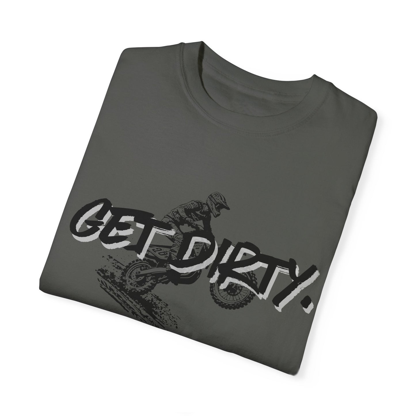 Get Dirty Dirt Bike Unisex Garment-Dyed T-shirt