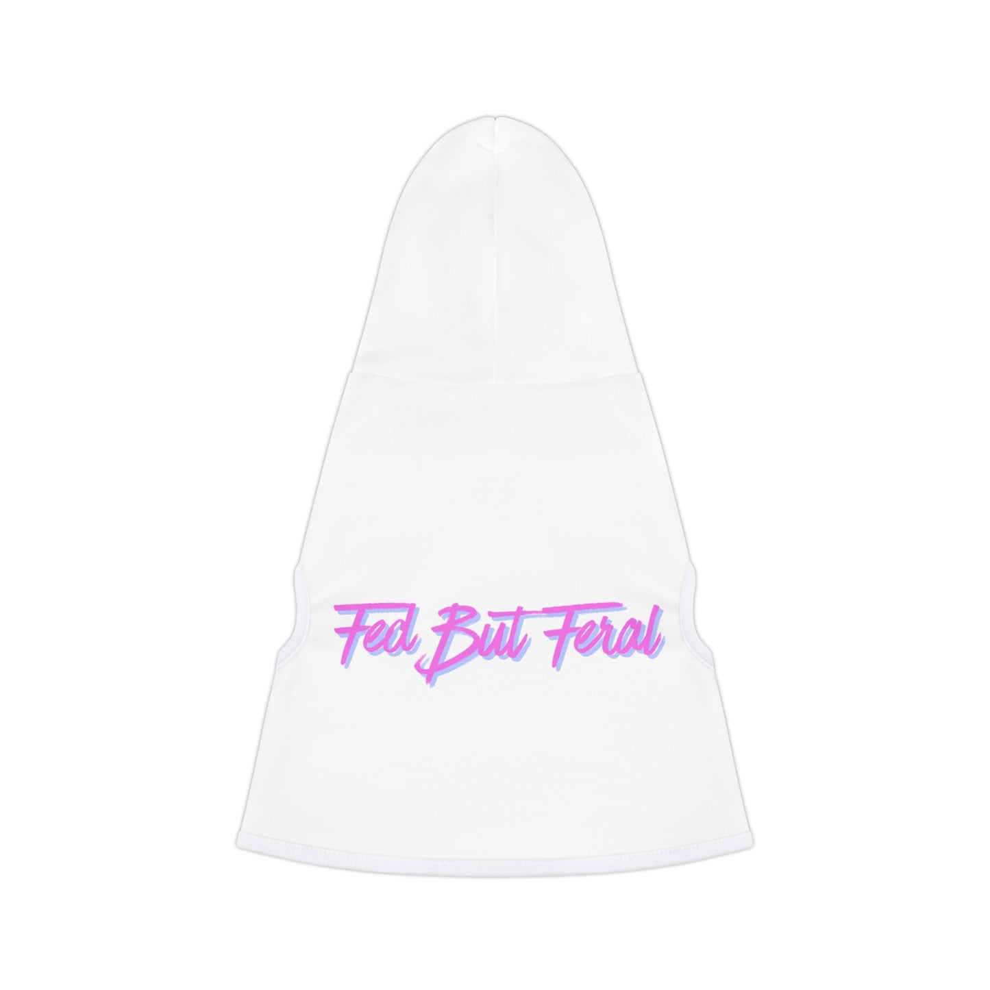 Fed But Feral Pink Pet Hoodie