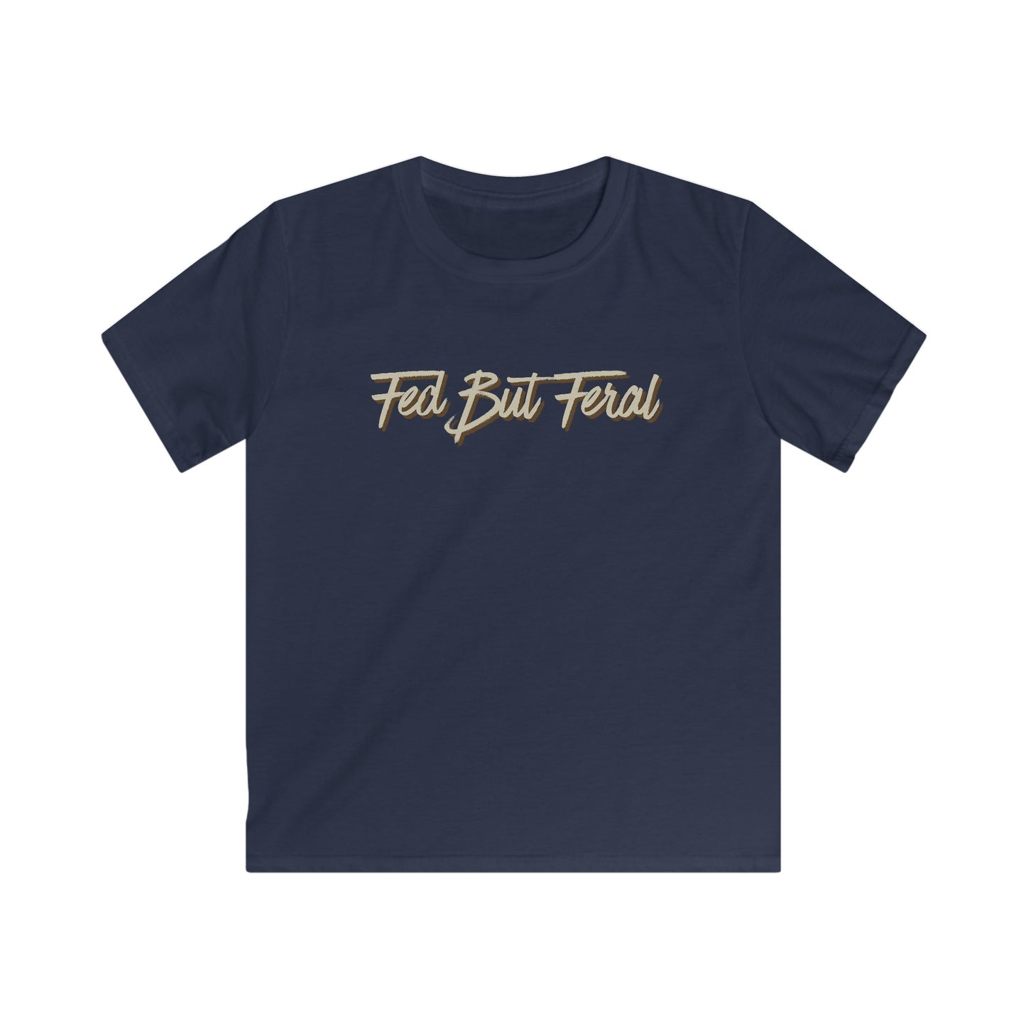 Fed But Feral Kids Softstyle Tee Beige Font - Fun and Comfortable T-Shirt for Playful Adventures