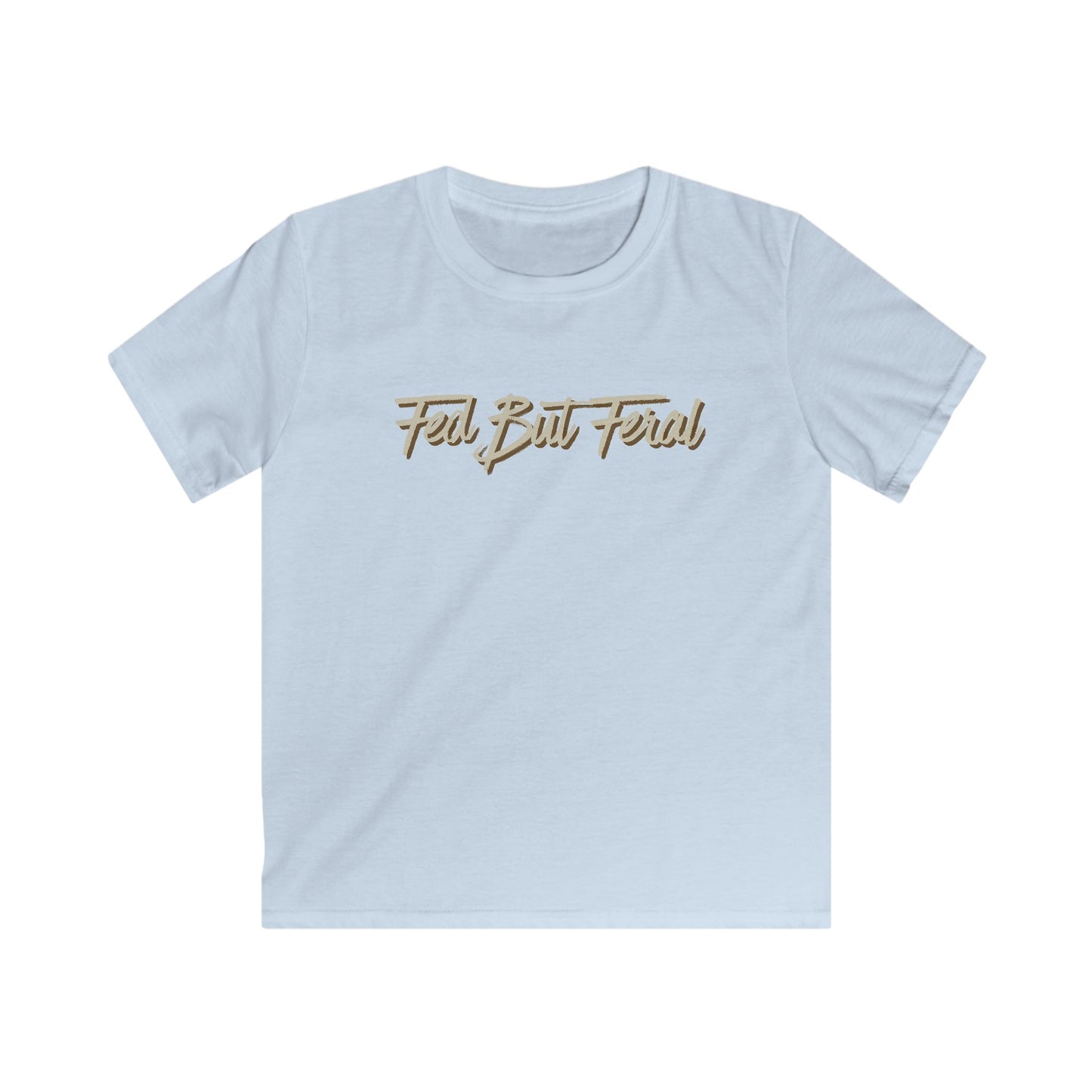 Fed But Feral Kids Softstyle Tee Beige Font - Fun and Comfortable T-Shirt for Playful Adventures
