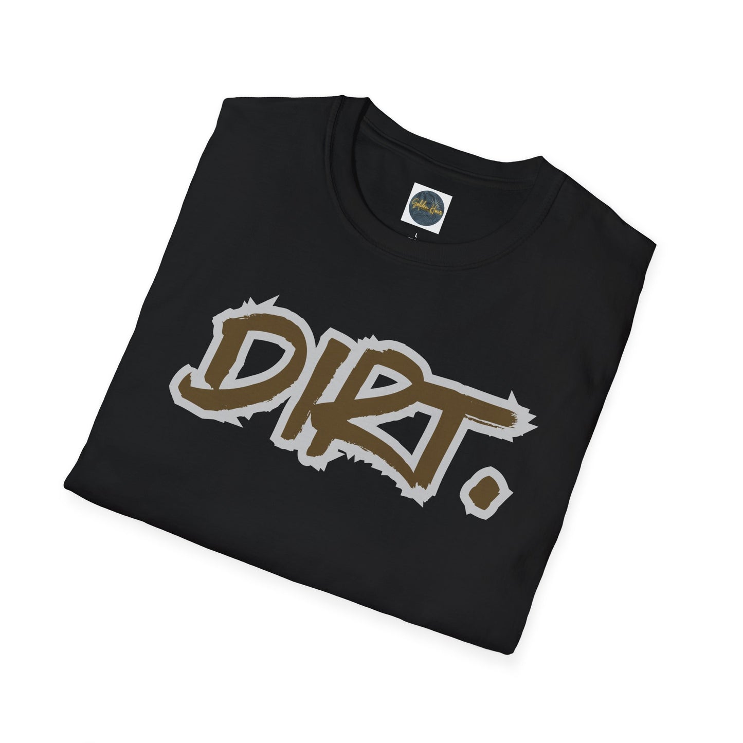 DIRT. Unisex Softstyle T-Shirt