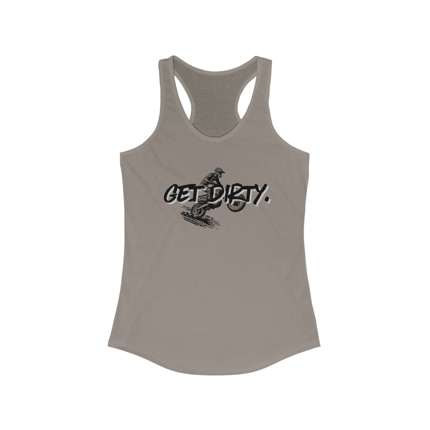 Get Dirty. Dirt Bike Women's Ideal Racerback Tank
