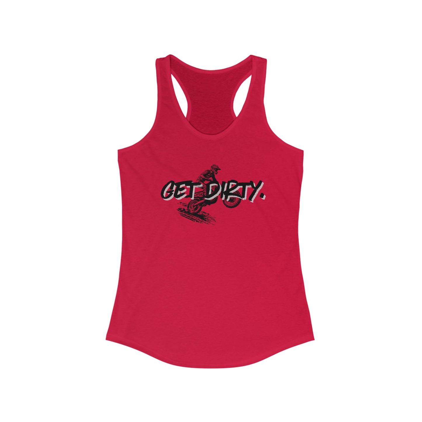 Get Dirty. Dirt Bike Women's Ideal Racerback Tank
