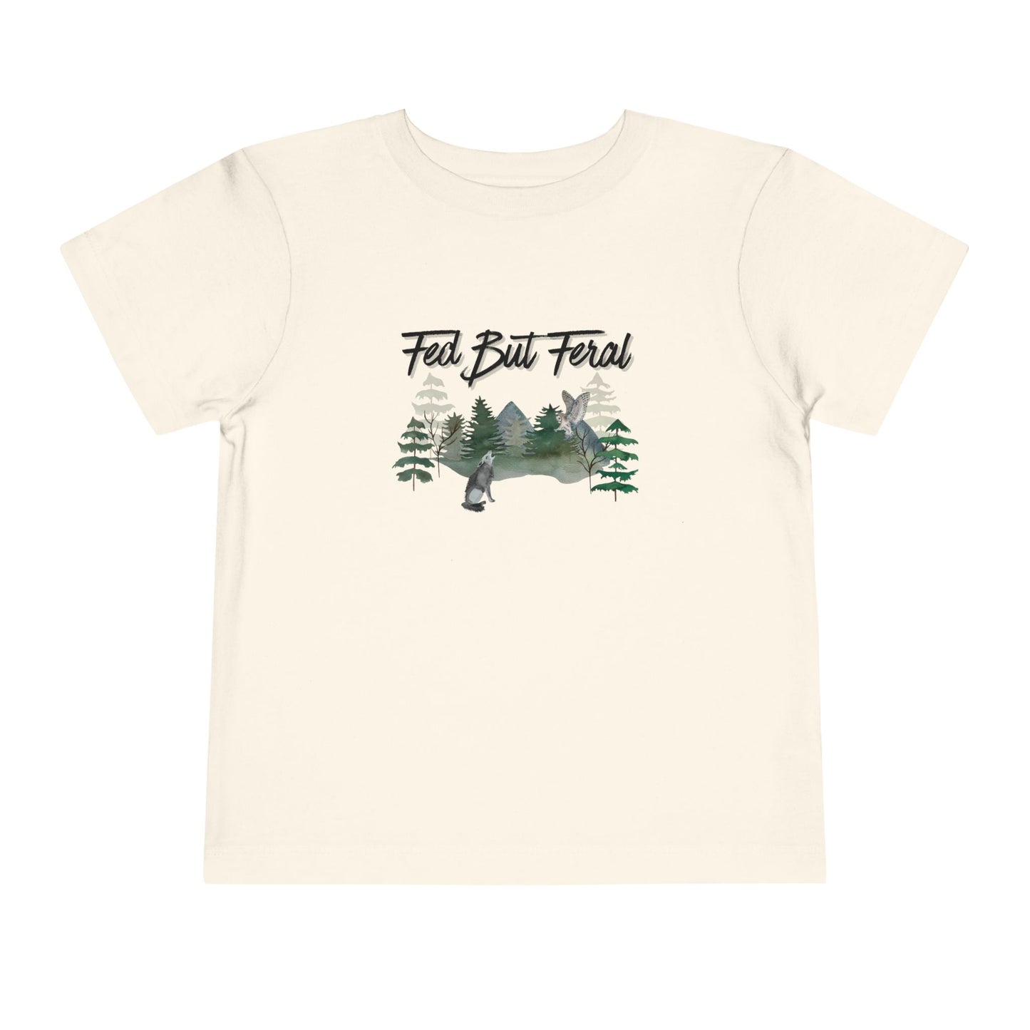 Fed But Feral Forest Toddler Short Sleeve Tee
