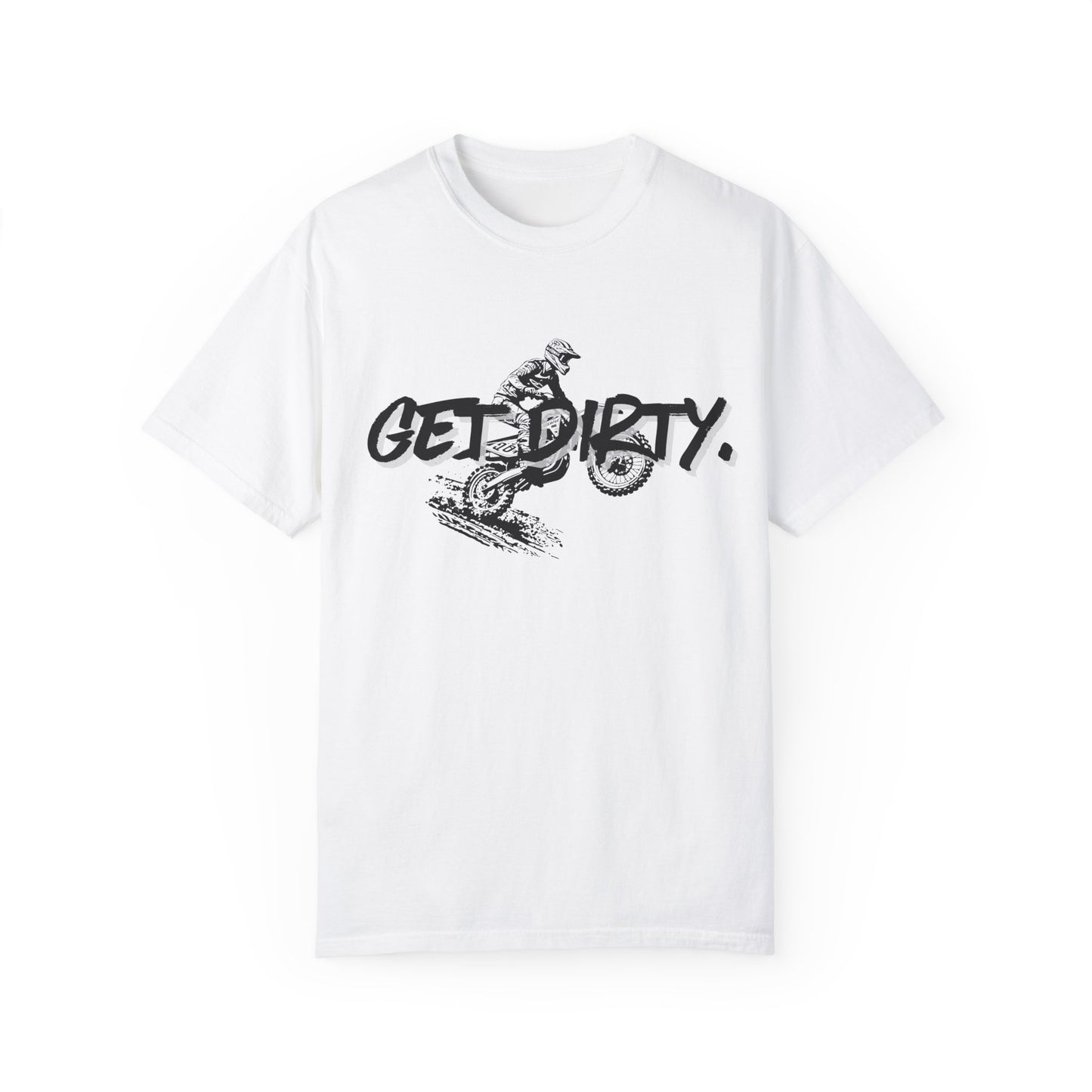 Get Dirty Dirt Bike Unisex Garment-Dyed T-shirt