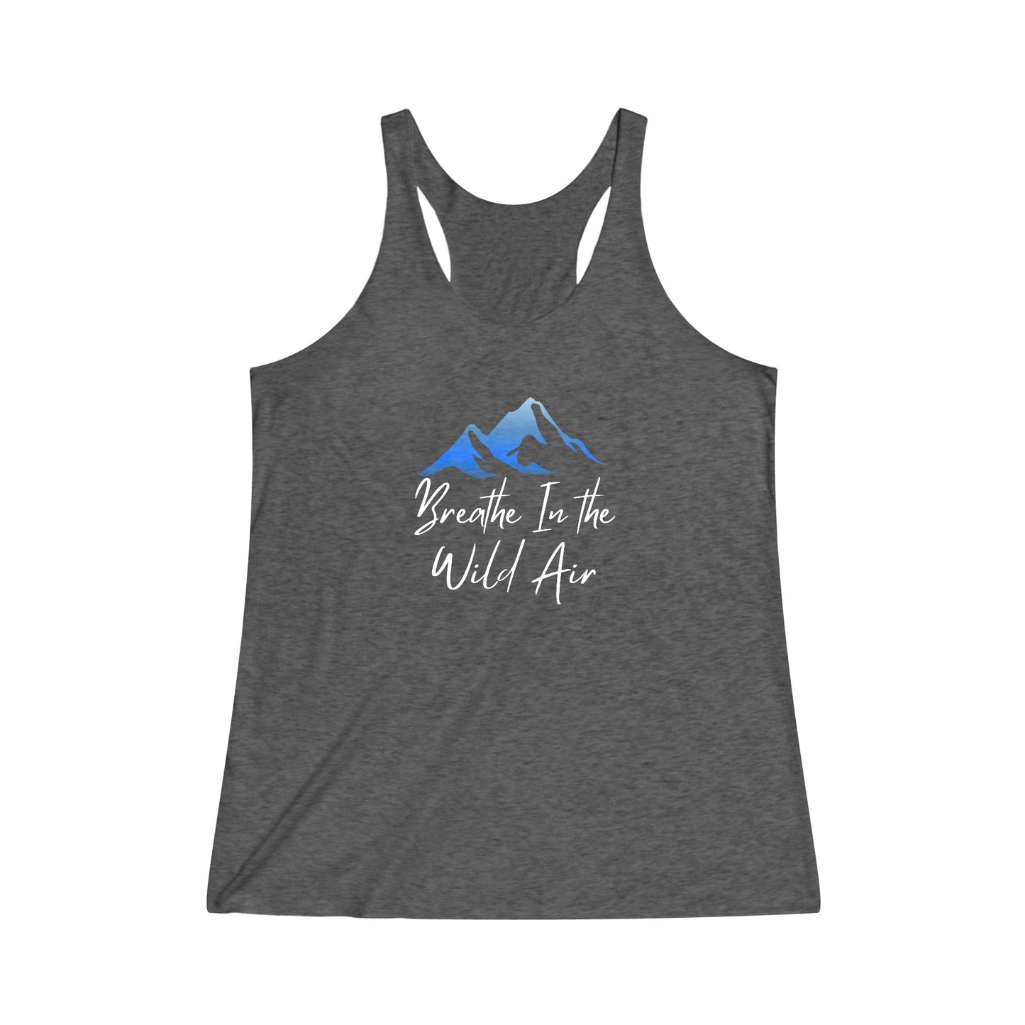 Breathe In the Wild Air Tri-Blend Racerback Tank