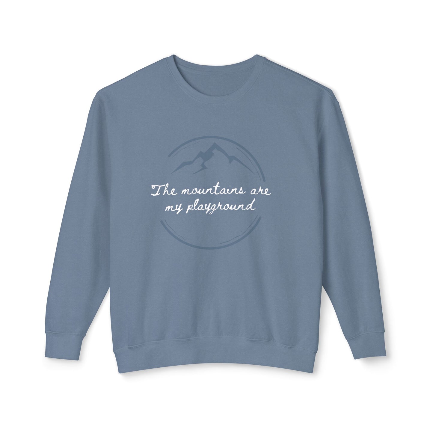 The Mountains Are My Playground Unisex Lightweight Crewneck Sweatshirt