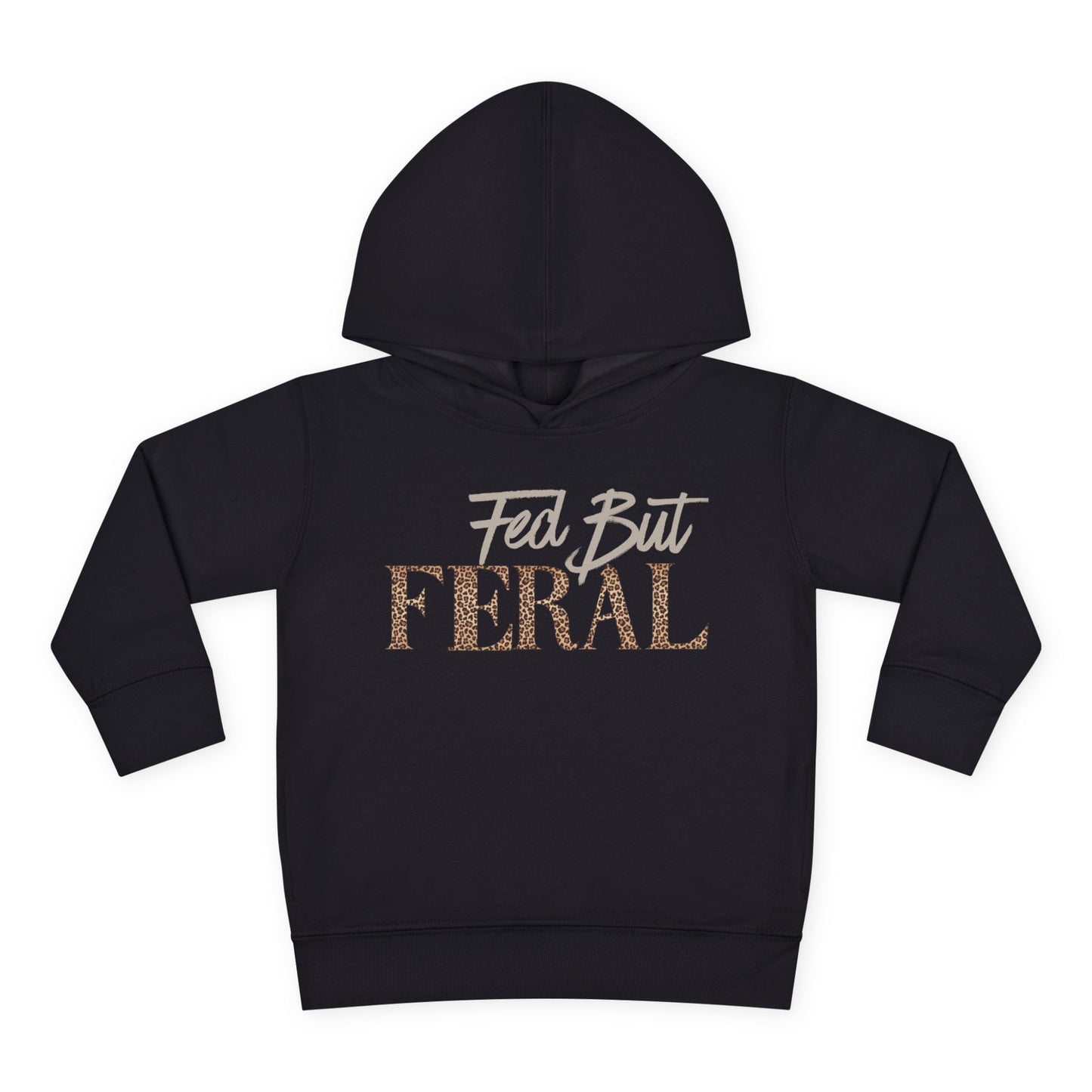 Toddler Fed But Feral Cheetah Hoodie - Cute and Cozy Pullover for Little Adventurers