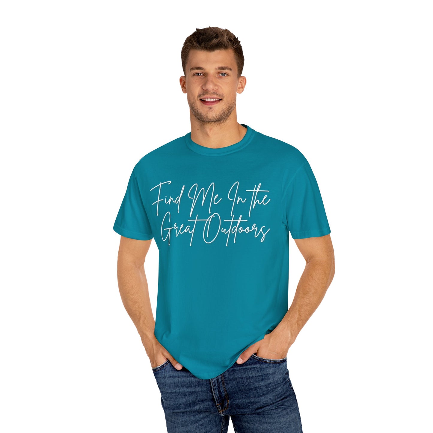 Find Me In the Great Outdoors Unisex Garment-Dyed T-shirt