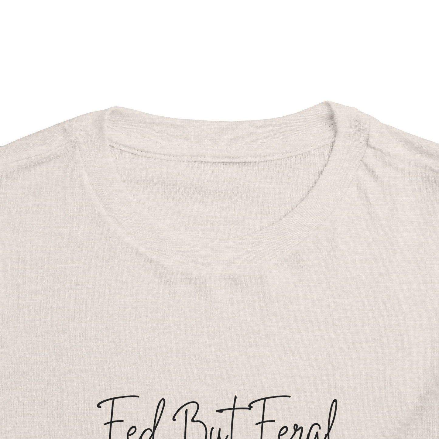 Fed But Feral Floral Toddler Short Sleeve Tee