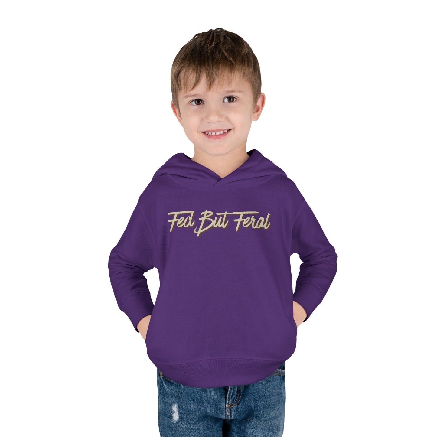 Fed But Feral Toddler Pullover Fleece Hoodie