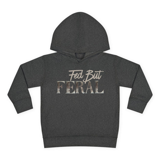 Toddler Fed But Feral Wolf Fur Hoodie - Cozy Pullover for Playful Kids