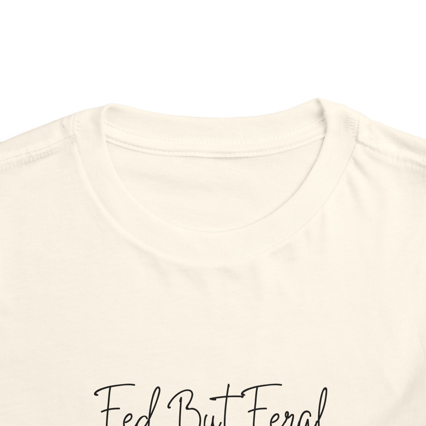 Fed But Feral Floral Toddler Short Sleeve Tee