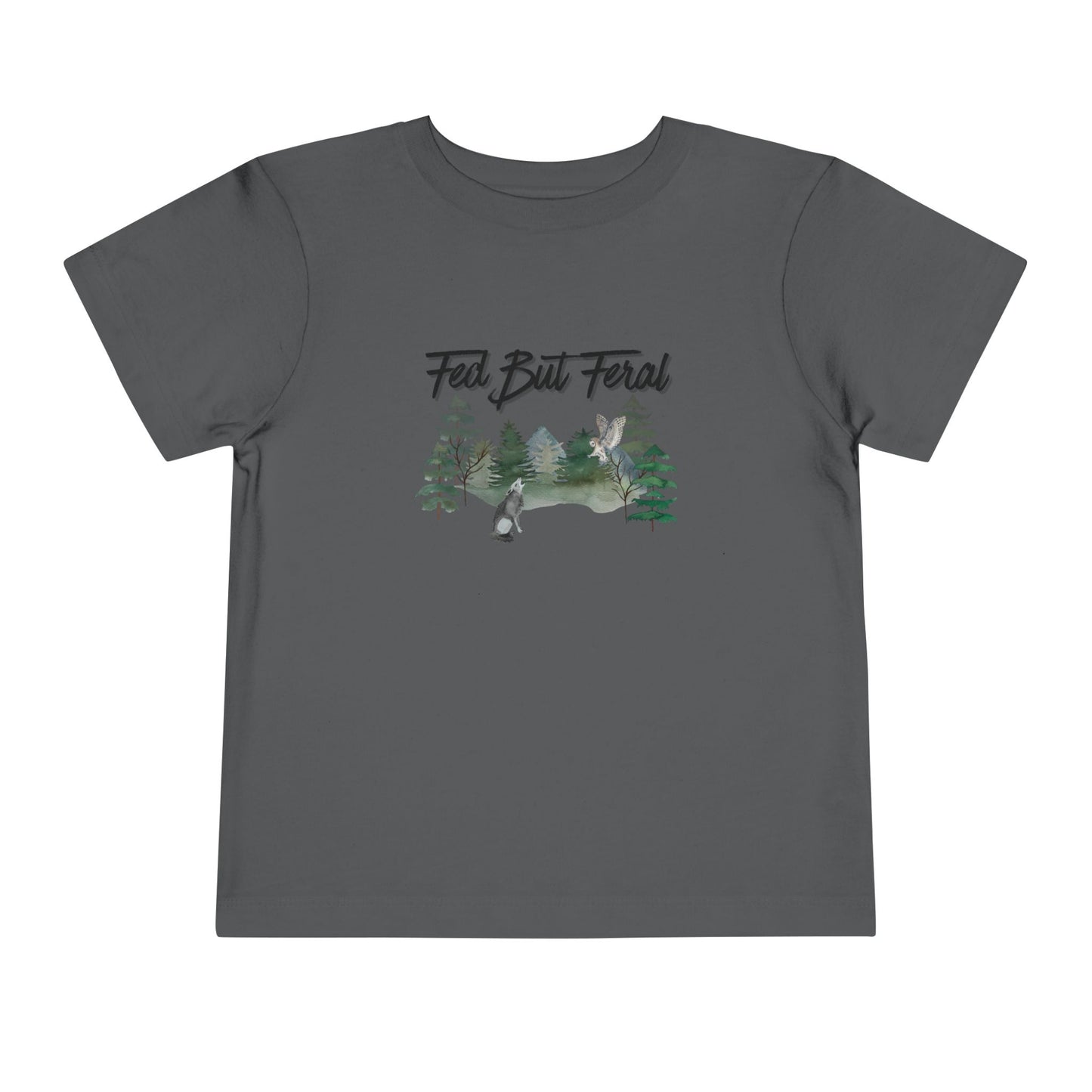 Fed But Feral Forest Toddler Short Sleeve Tee