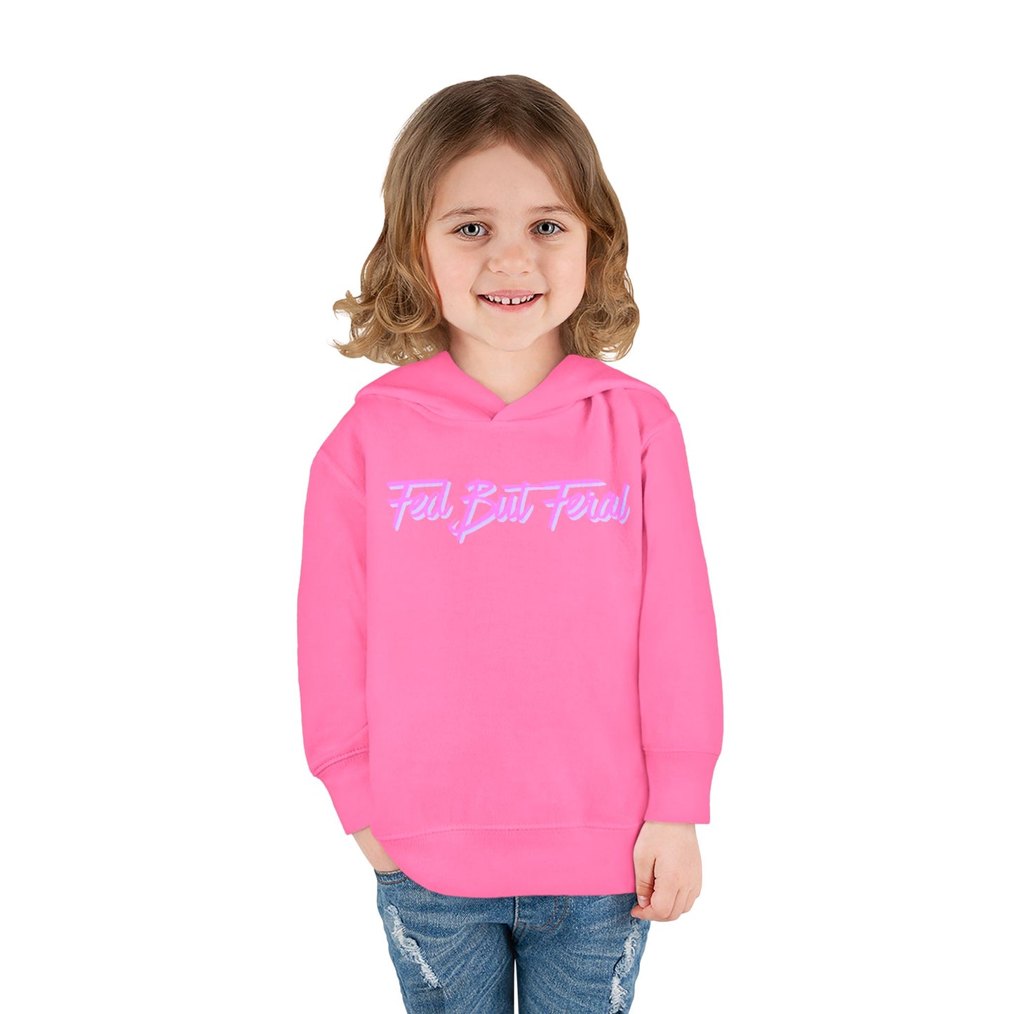 Fed But Feral Pink Toddler Pullover Fleece Hoodie