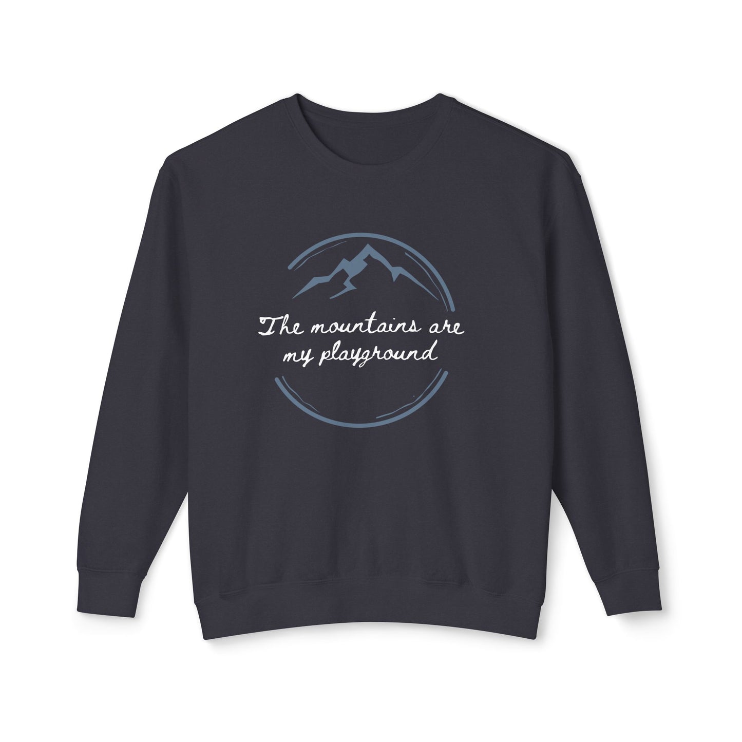 The Mountains Are My Playground Unisex Lightweight Crewneck Sweatshirt