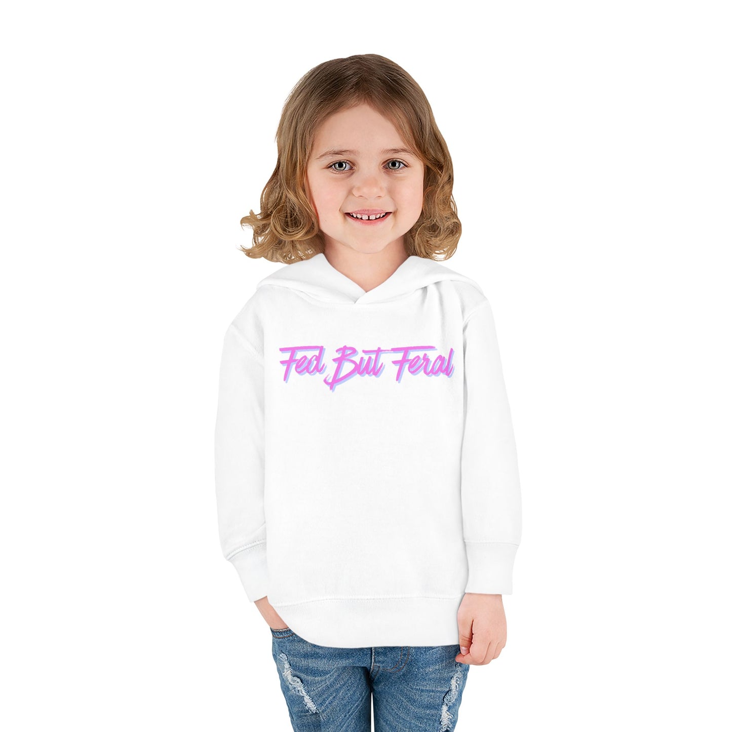 Fed But Feral Pink Toddler Pullover Fleece Hoodie
