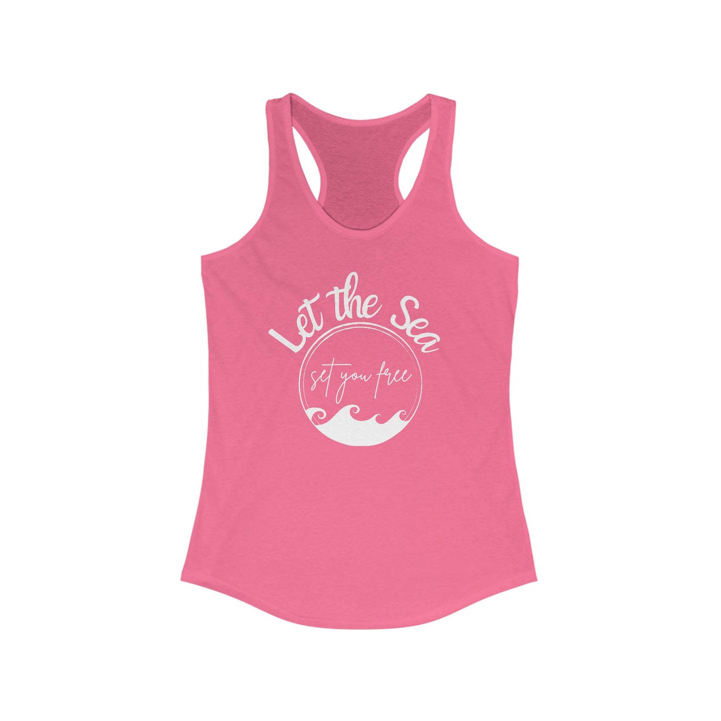 Let the Sea Set You Free Women's Ideal Racerback Tank