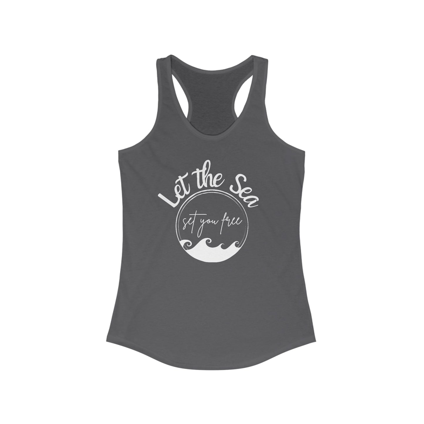 Let the Sea Set You Free Women's Ideal Racerback Tank