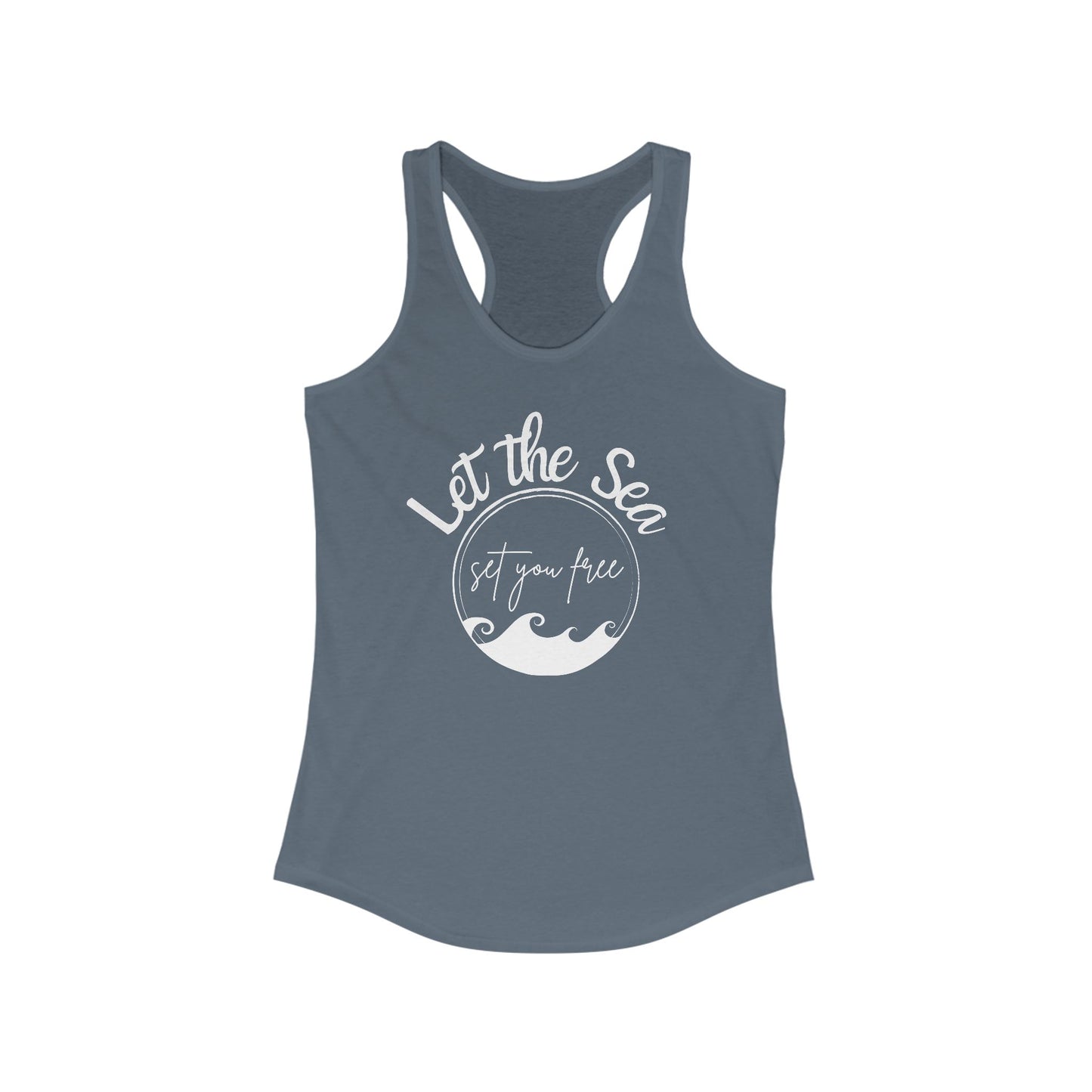 Let the Sea Set You Free Women's Ideal Racerback Tank