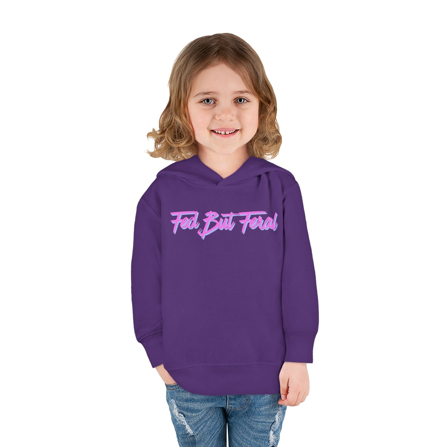Fed But Feral Pink Toddler Pullover Fleece Hoodie
