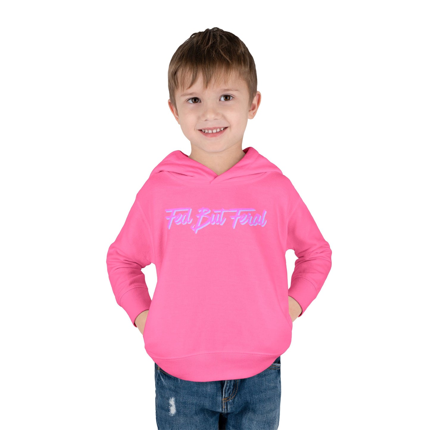 Fed But Feral Pink Toddler Pullover Fleece Hoodie