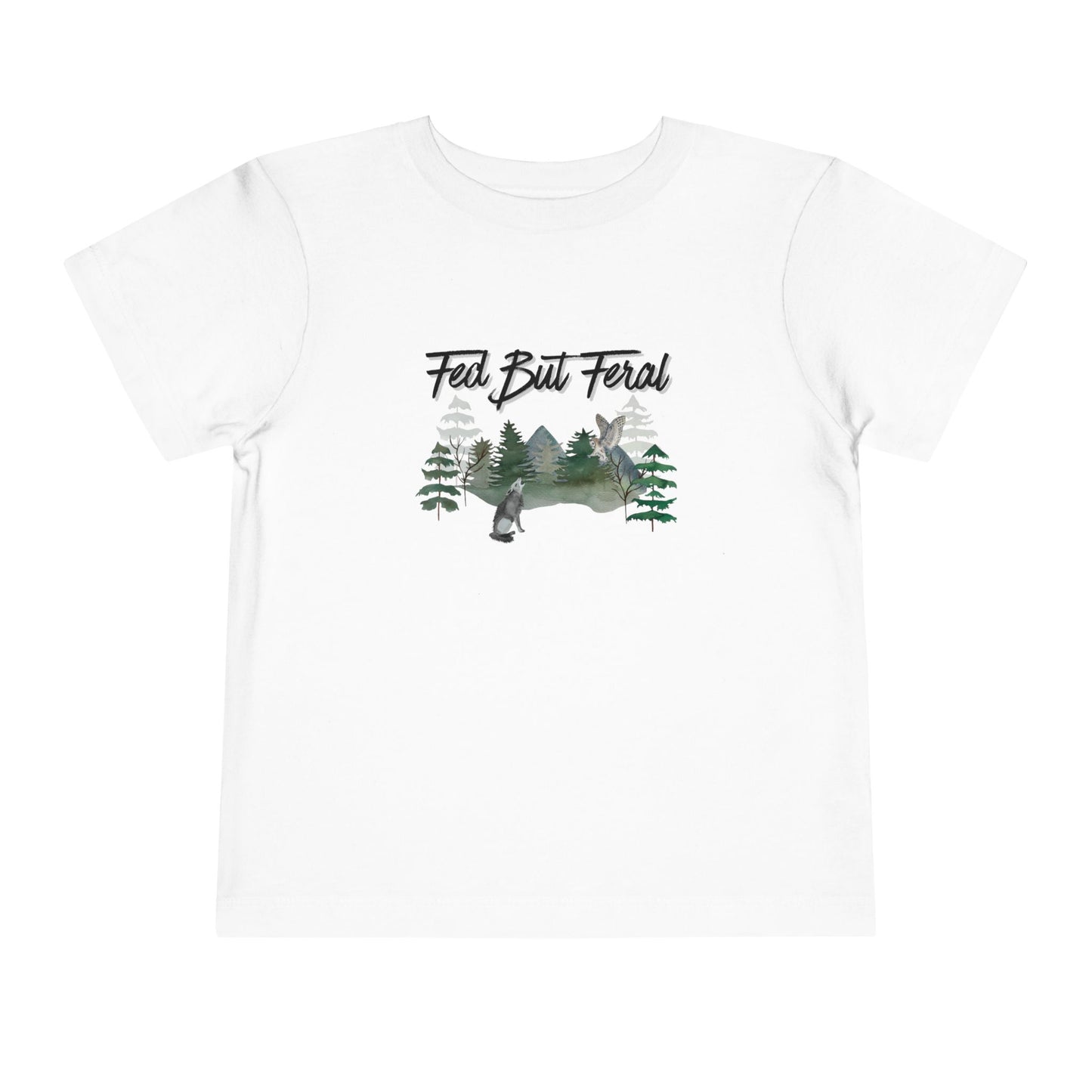 Fed But Feral Forest Toddler Short Sleeve Tee