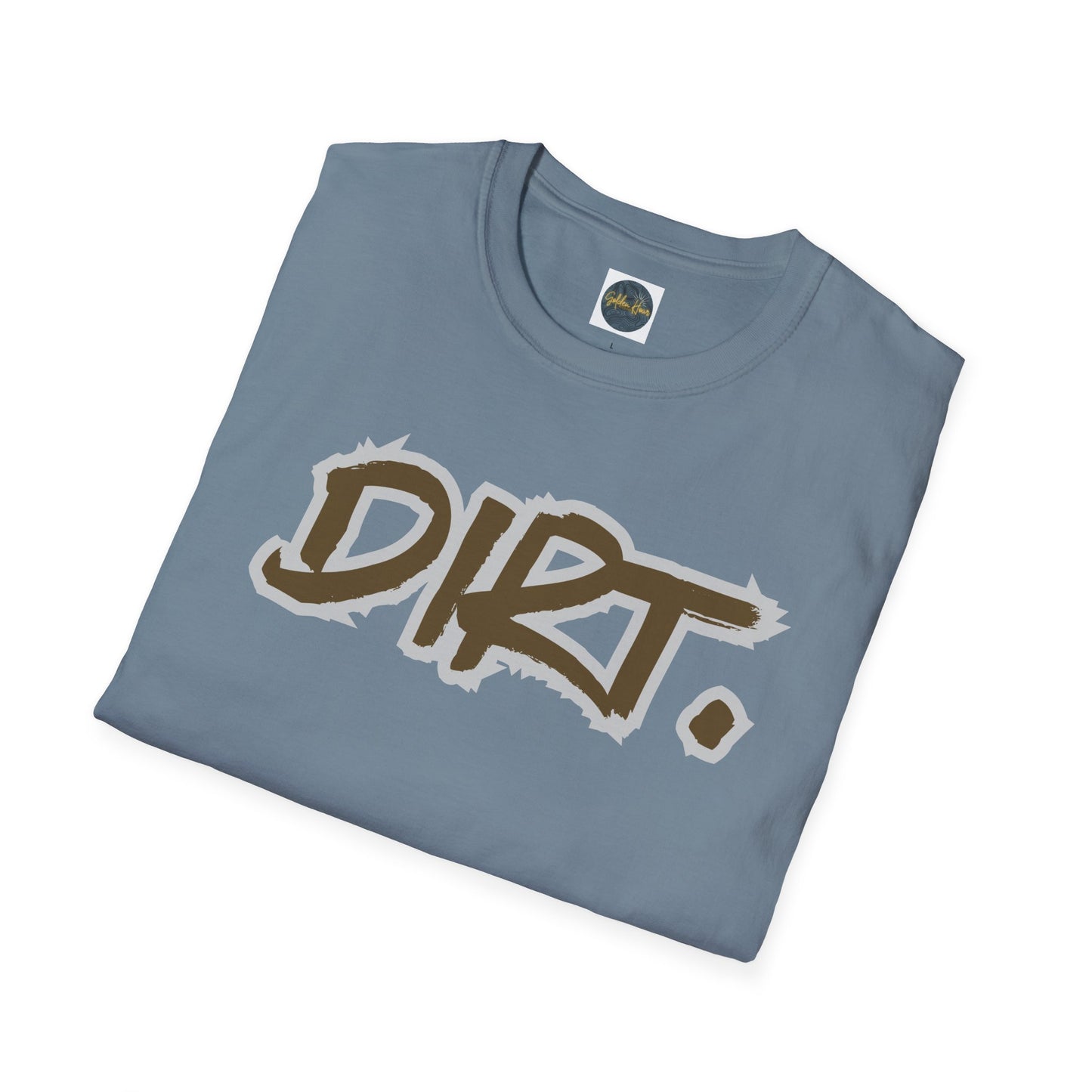 DIRT. Unisex Softstyle T-Shirt