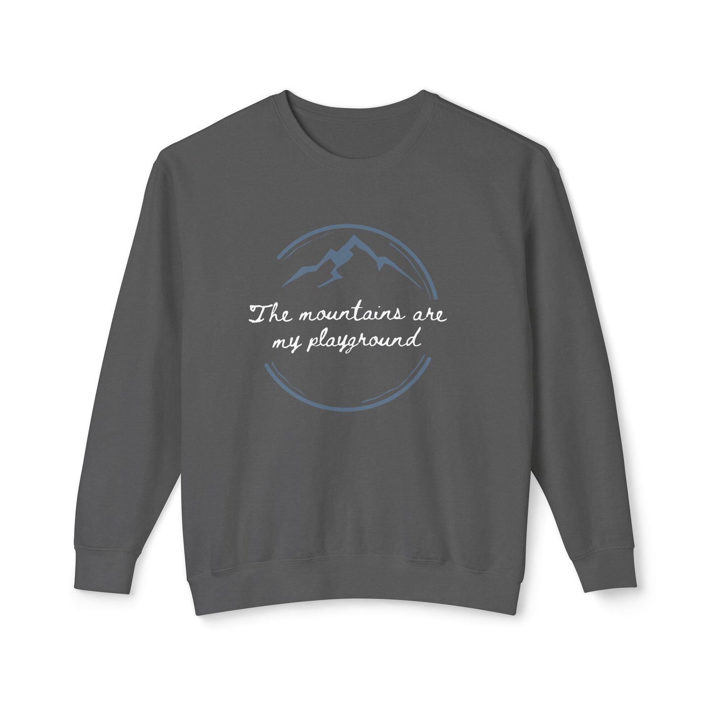 The Mountains Are My Playground Unisex Lightweight Crewneck Sweatshirt