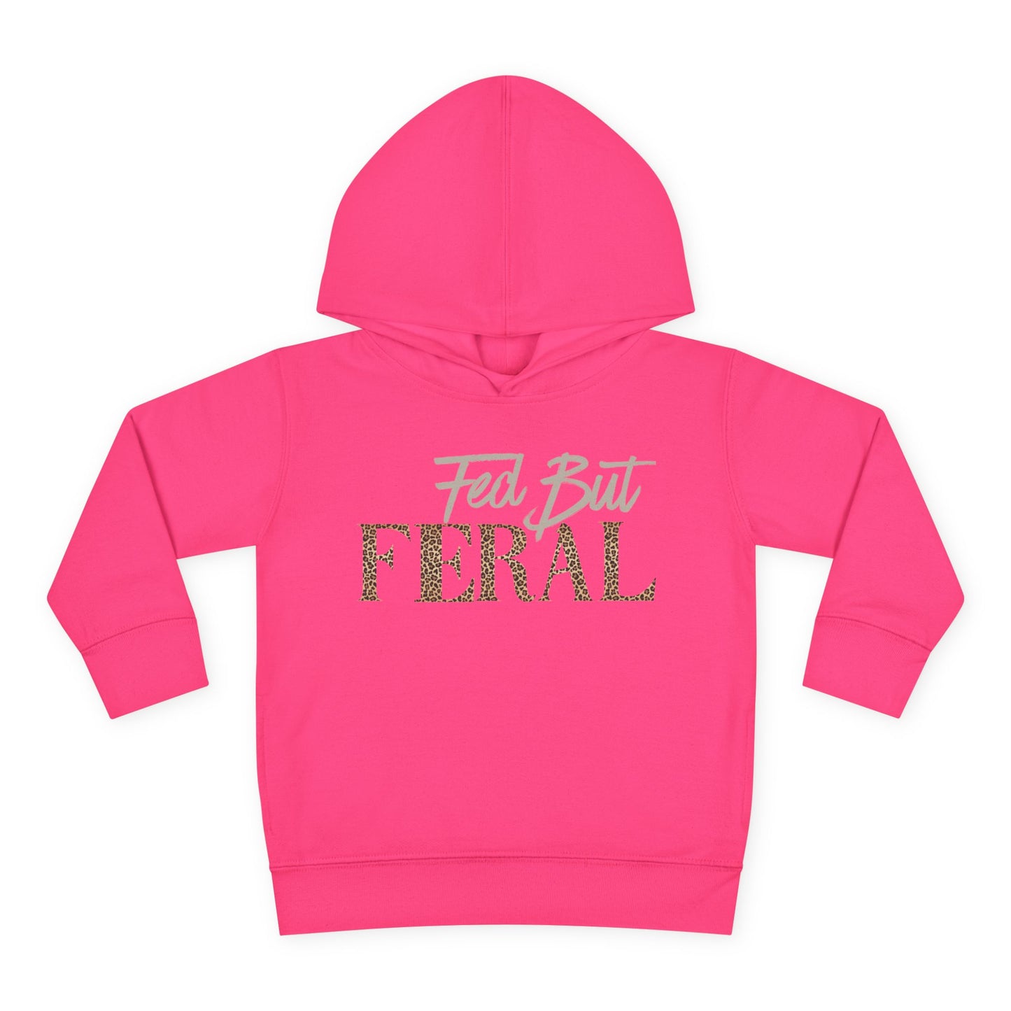 Toddler Fed But Feral Cheetah Hoodie - Cute and Cozy Pullover for Little Adventurers